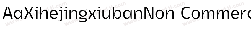AaXihejingxiubanNon CommercialUse字体转换